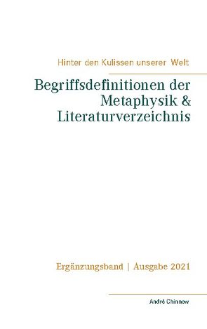 Begriffsdefinitionen der Metaphysik & Literaturverzeichnis von Chinnow,  André