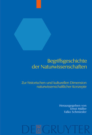 Begriffsgeschichte der Naturwissenschaften von Müller,  Ernst, Schmieder,  Falko