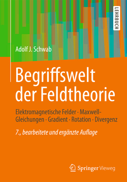 Begriffswelt der Feldtheorie von Schwab,  Adolf J.