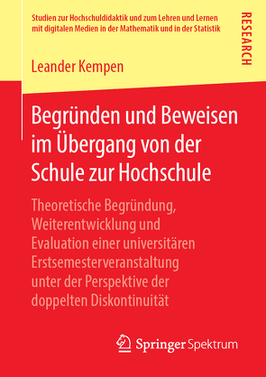 Begründen und Beweisen im Übergang von der Schule zur Hochschule von Kempen,  Leander