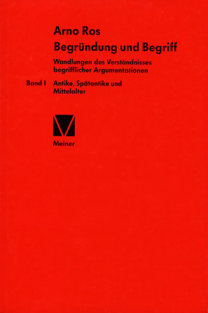 Begründung und Begriff von Ros,  Arno