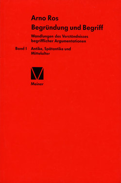 Begründung und Begriff von Ros,  Arno