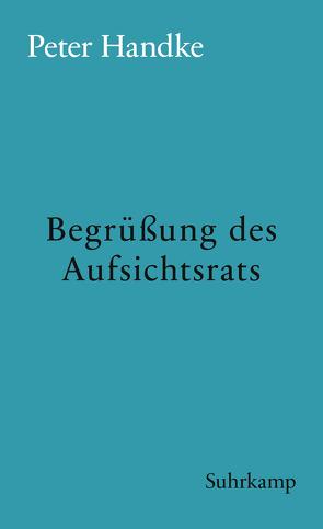 Begrüßung des Aufsichtsrats von Handke,  Peter