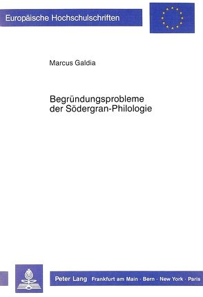 Begründungsprobleme der Södergran-Philologie von Galdia,  Marcus