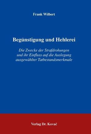 Begünstigung und Hehlerei von Wilbert,  Frank