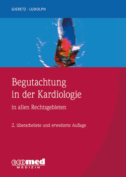 Begutachtung in der Kardiologie von Gieretz,  Hans Georg, Ludolph,  Elmar