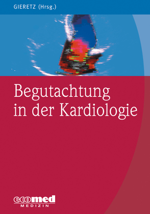 Begutachtung in der Kardiologie von Gieretz,  Hans Georg