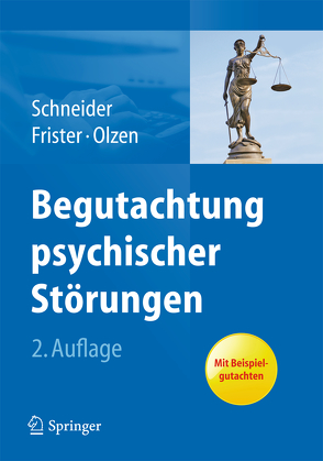 Begutachtung psychischer Störungen von Frister,  Helmut, Habel,  Ute, Kornischka,  Jürgen, Lindemann,  M., Olzen,  Dirk, Schneider,  Frank, Stieglitz,  Rolf-Dieter