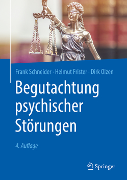 Begutachtung psychischer Störungen von Frister,  Helmut, Habel,  Ute, Horter,  Tillmann, Jäschke,  Mortiz, Kottmann,  Marius, Müller,  Tobias, Olzen,  Dirk, Schneider,  Frank, Stein,  Alexandra, Stieglitz,  Rolf-Dieter, Thelen,  Kristina, Weber-Papen,  Sabrina, Weishaupt,  Dennis, Wissel,  Paul