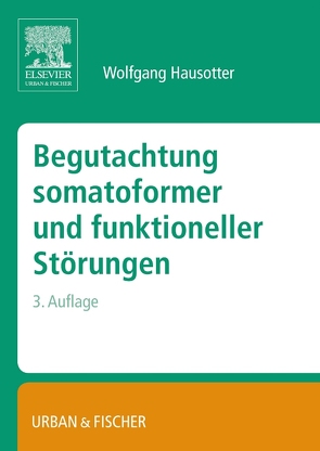 Begutachtung somatoformer und funktioneller Störungen von Hausotter,  Wolfgang