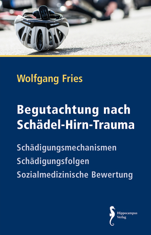 Begutachtung nach Schädel-Hirn-Trauma von Fries,  Wolfgang