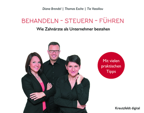 Behandeln – Steuern – Führen von Brendel,  Diana, Esche,  Thomas, Vassiliou,  Tia