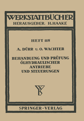 Behandlung und Prüfung ölhydraulischer Antriebe und Steuerungen von Dürr,  A., Wächter,  O