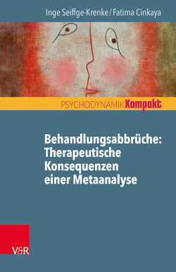 Behandlungsabbrüche: Therapeutische Konsequenzen einer Metaanalyse von Cinkaya,  Fatima, Seiffge-Krenke,  Inge