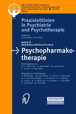 Behandlungsleitlinie Psychopharmakotherapie von Benkert,  O., Gastpar,  M., Laux,  G., Möller,  H.J., Rüther,  E.