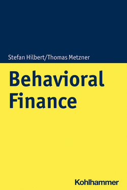 Behavioral Finance von Hilbert,  Stefan, Metzner,  Thomas