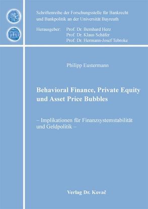 Behavioral Finance, Private Equity und Asset Price Bubbles von Eustermann,  Philipp