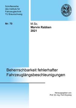 Beherrschbarkeit fehlerhafter Fahrzeuglängsbeschleunigungen von Rabben,  Marvin