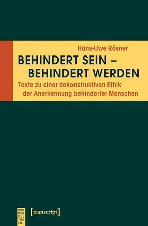 Behindert sein – behindert werden von Rösner,  Hans-Uwe