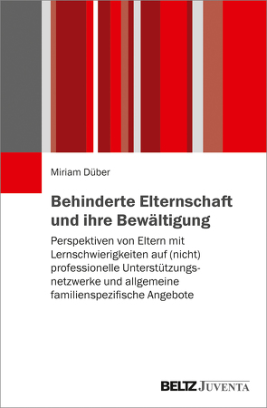 Behinderte Elternschaft und ihre Bewältigung von Düber,  Miriam