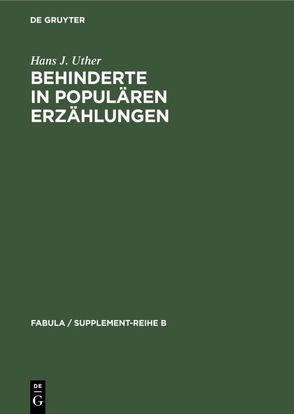 Behinderte in populären Erzählungen von Uther,  Hans J.