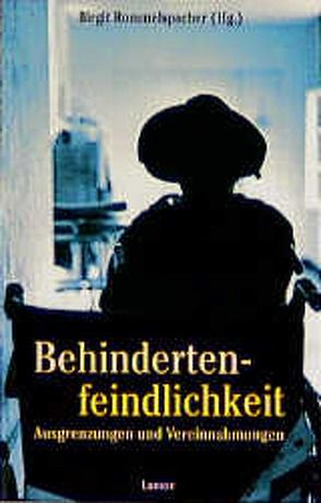 Behindertenfeindlichkeit von Dettmering,  Katja, Gottschalk,  Ulrike, Rommelspacher,  Birgit