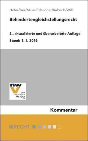 Behindertengleichstellungsrecht von Hofer,  Hansjörg, Iser,  Wolfgang, Miller-Fahringer,  Karin, Rubisch,  Max, Willi,  Wolfgang