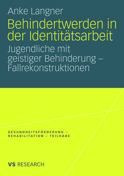 Behindertwerden in der Identitätsarbeit von Langner,  Anke