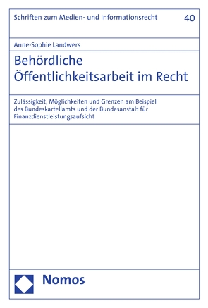 Behördliche Öffentlichkeitsarbeit im Recht von Landwers,  Anne-Sophie