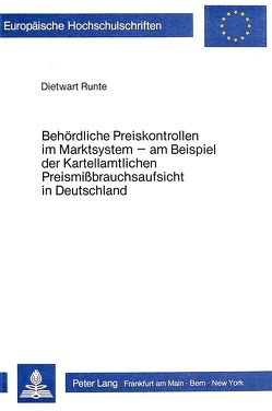 Behördliche Preiskontrollen im Marktsystem von Runte,  Dietwart