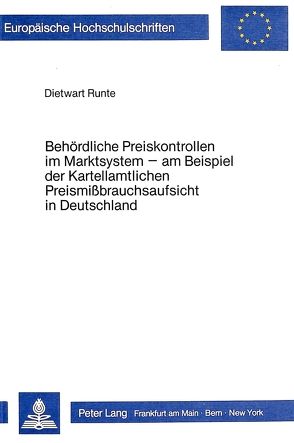 Behördliche Preiskontrollen im Marktsystem von Runte,  Dietwart