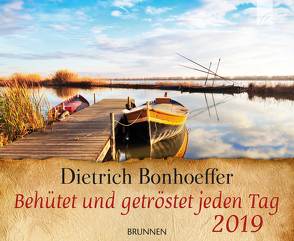 Behütet und getröstet jeden Tag 2019 von Bonhoeffer,  Dietrich