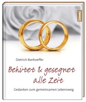 Geschenkbuch »Behütet & gesegnet alle Zeit« von Bonhoeffer,  Dietrich