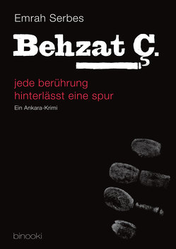 Behzat C. – jede berührung hinterlässt eine spur (Teil 1) von Serbes,  Emrah