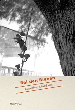 Bei den Bienen von Mardaus,  Caroline, Mardaus,  Frank