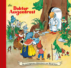 Bei Doktor Augentrost von Forster,  Hilde, Kuhn-Klapschy,  Felicitas, Peer,  Anne