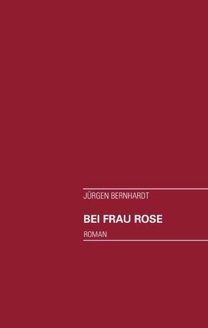 Bei Frau Rose von Bernhardt,  Jürgen