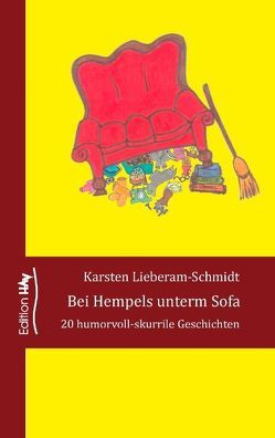 Bei Hempels unterm Sofa von Lieberam-Schmidt,  Karsten