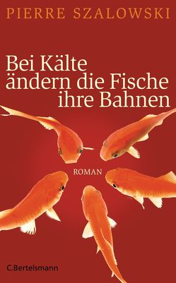 Bei Kälte ändern die Fische ihre Bahnen von Jandl,  Andreas, Szalowski,  Pierre