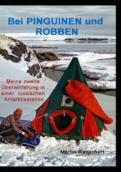 Bei PINGUINEN und ROBBEN von Rauschert,  Martin