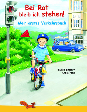 Bei Rot bleib ich hier stehen! von Englert,  Sylvia