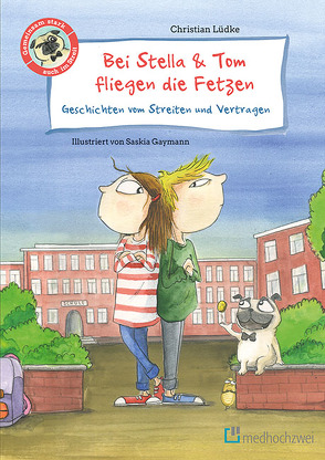 Bei Stella & Tom fliegen die Fetzen von Gaymann,  Saskia, Lüdke,  Christian