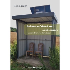 Bei uns auf dem Land … und anderswo von Nieder,  Rosi