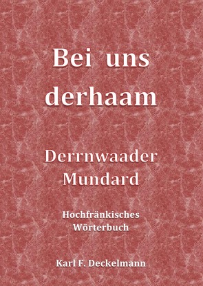 Bei uns derhaam von Deckelmann,  Karl F.