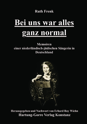 Bei uns war alles ganz normal von Frenk,  Ruth, Wiehn,  Erhard Roy