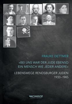 „Bei uns war der Jude ebenso ein Mensch wie jeder andere“ von Dettmer,  Frauke