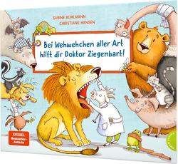 Bei Wehwehchen aller Art hilft dir Doktor Ziegenbart! von Bohlmann,  Sabine, Hansen,  Christiane