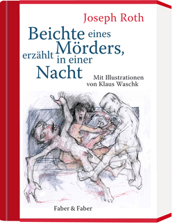 Beichte eines Mörders, erzählt in einer Nacht (Limitierte Vorzugsaugabe in Halbpergament im Schmuckschuber) von Roth,  Joseph, Waschk,  Klaus