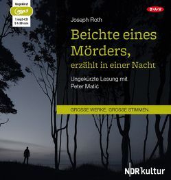 Beichte eines Mörders, erzählt in einer Nacht von Matic,  Peter, Roth,  Joseph