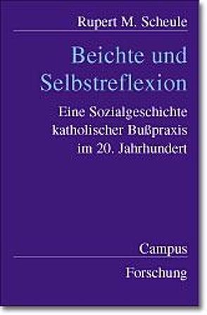 Beichte und Selbstreflexion von Scheule,  Rupert M.